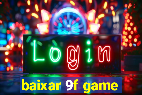 baixar 9f game